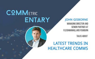 Trends in Healthcare Comms: An Interview with John Gisborne of FleishmanHillard Fishburn